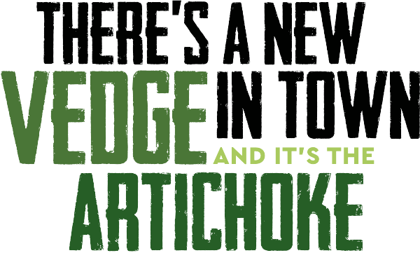 There's a new Vedge in town and it's the artichoke